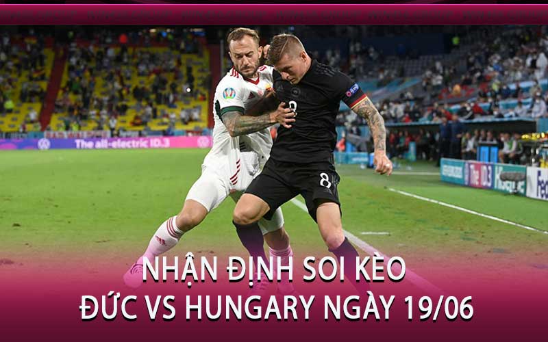 Nhận định Soi kèo Đức vs Hungary