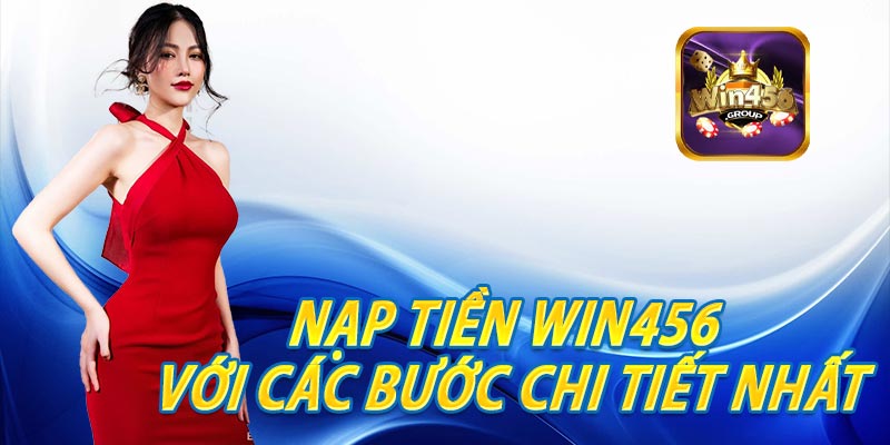 Nạp tiền Win456